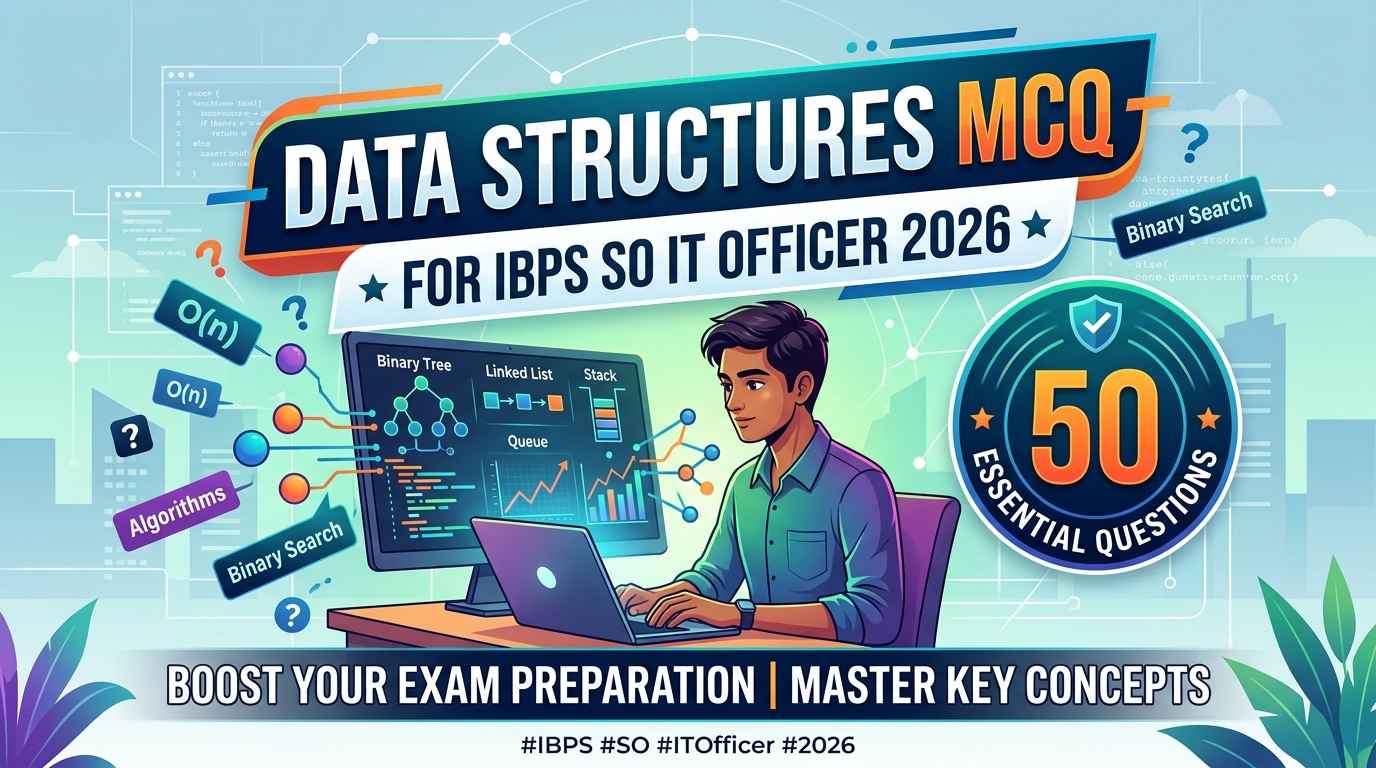 Data Structures MCQ for IBPS SO IT Officer 2026